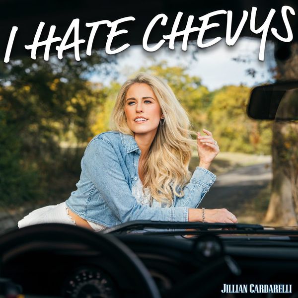 Jillian Cardarelli, I Hate Chevys