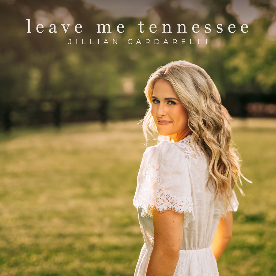 Jillian Cardarelli, Leave Me Tennessee